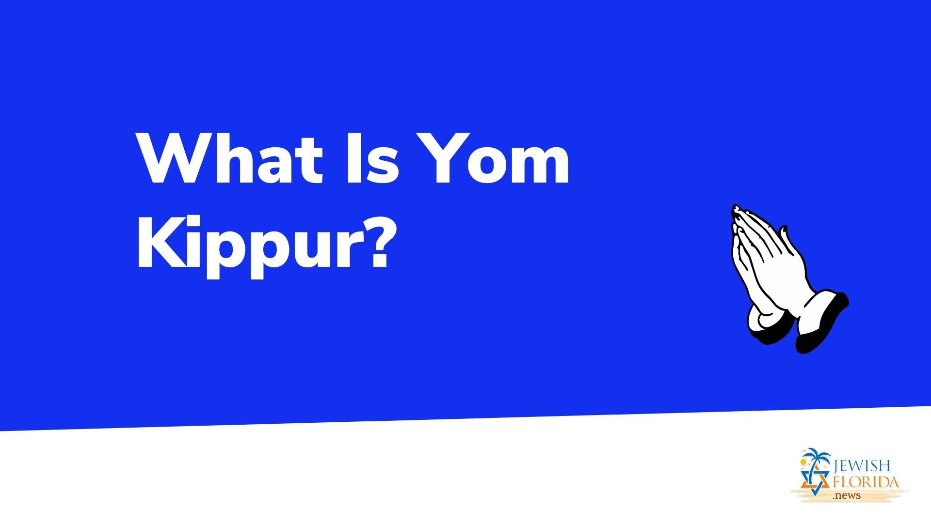 What Is Yom Kippur?