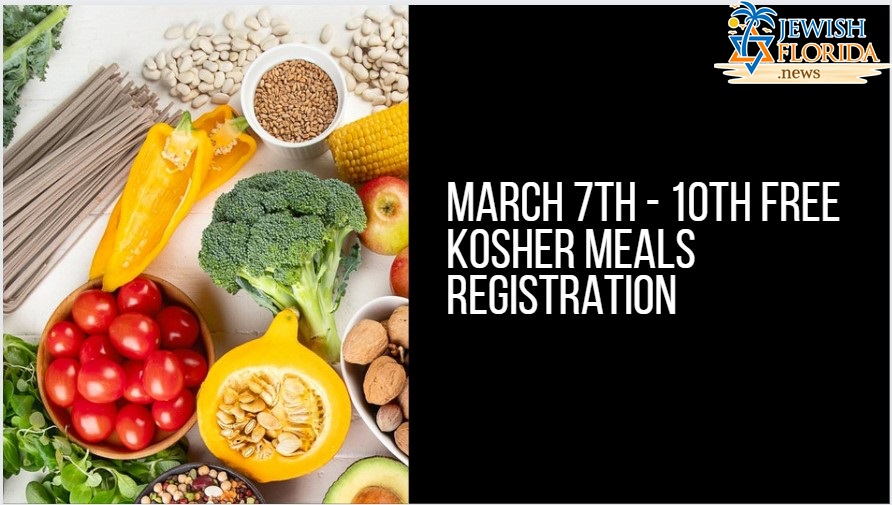 March 7th – 10th Free Kosher Meals Registration