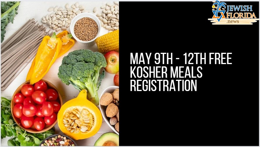 May 9th – 12th Free Kosher Meals Registration