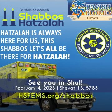Hatzalah South Florida has established this coming shabbos Parshas Beshalach as “Shabbos Hatzalah”.