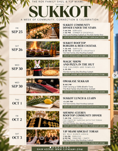 Sukkot is almost here, and we have a FULL week of events happening at YJP Miami & The Rok Family Shul!